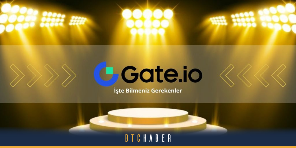 Gate Io Nedir BTCHaber